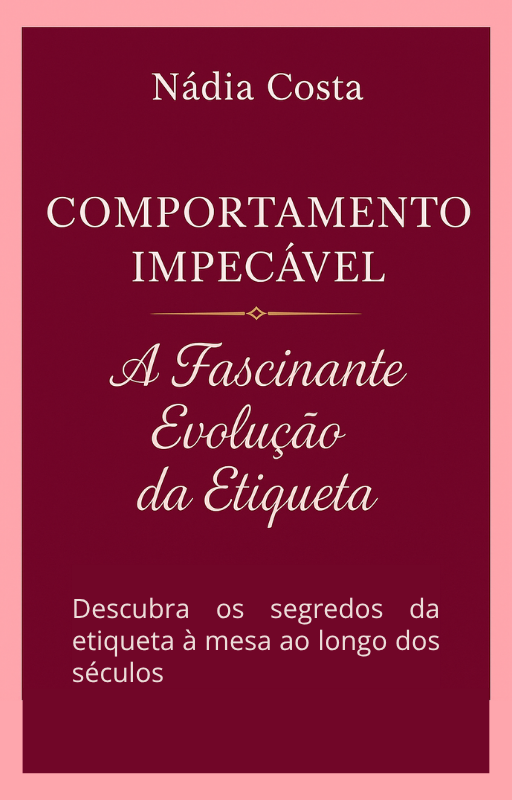 Capa do bônus A Fascinante Evolução da Etiqueta